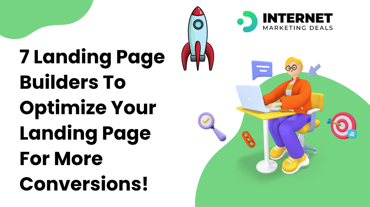 7 Landing Page Builders To Optimize Your Landing Page For More Conversions